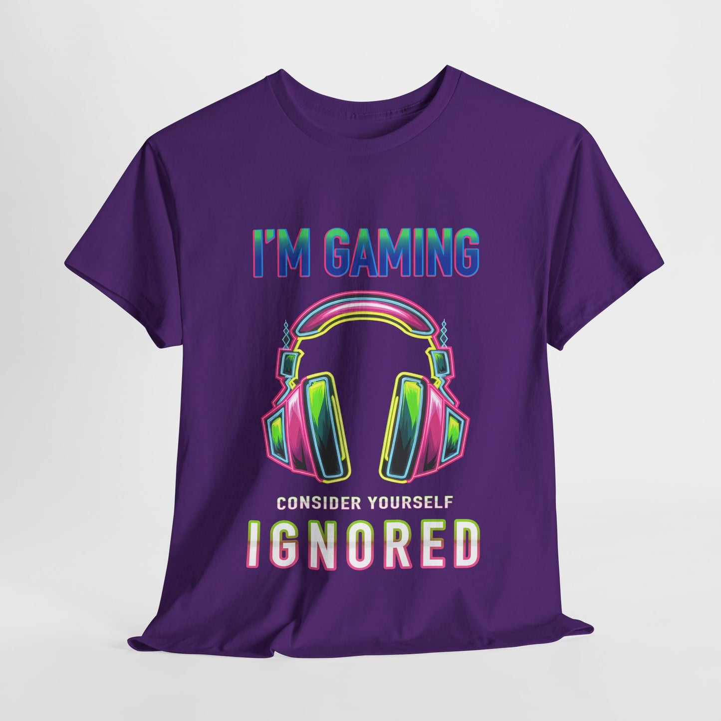 Unisex Heavy Cotton Tee – "I’m Gaming, Consider Yourself Ignored" Graphic T-Shirt