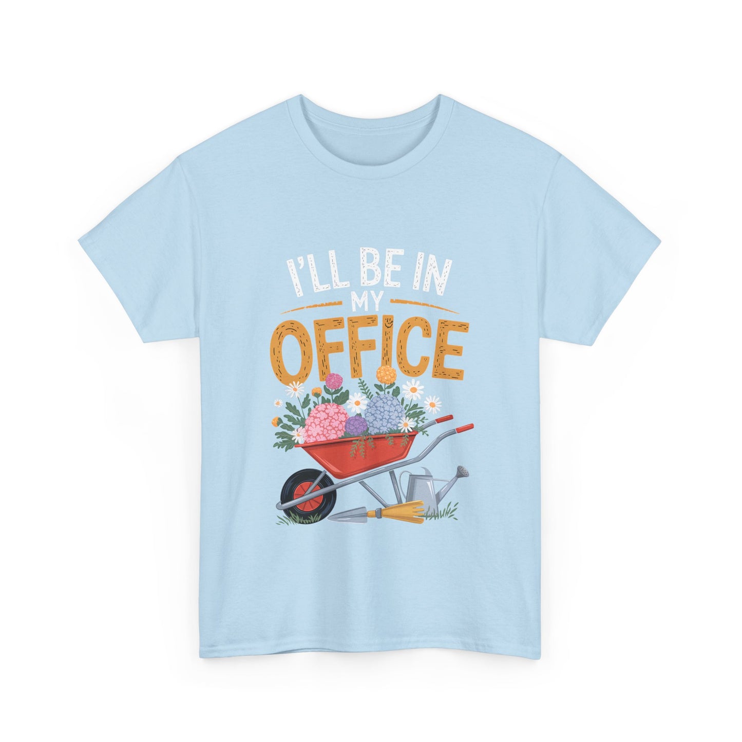 Unisex Heavy Cotton Tee – "I'll be in my office" Graphic T-Shirt for gardeners plant lovers, nature and gardening enthusiasts
