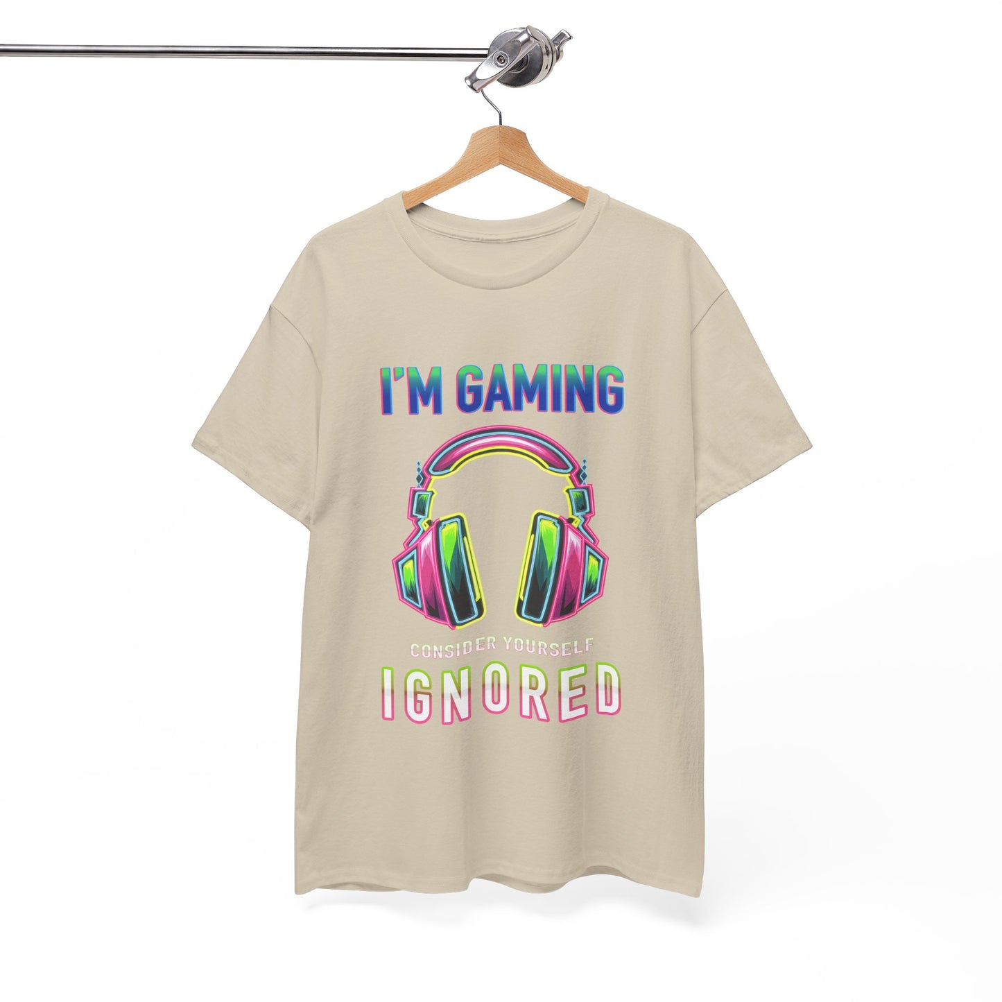 Unisex Heavy Cotton Tee – "I’m Gaming, Consider Yourself Ignored" Graphic T-Shirt