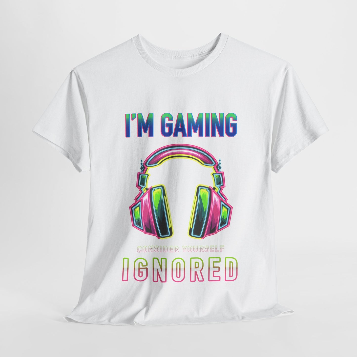 Unisex Heavy Cotton Tee – "I’m Gaming, Consider Yourself Ignored" Graphic T-Shirt