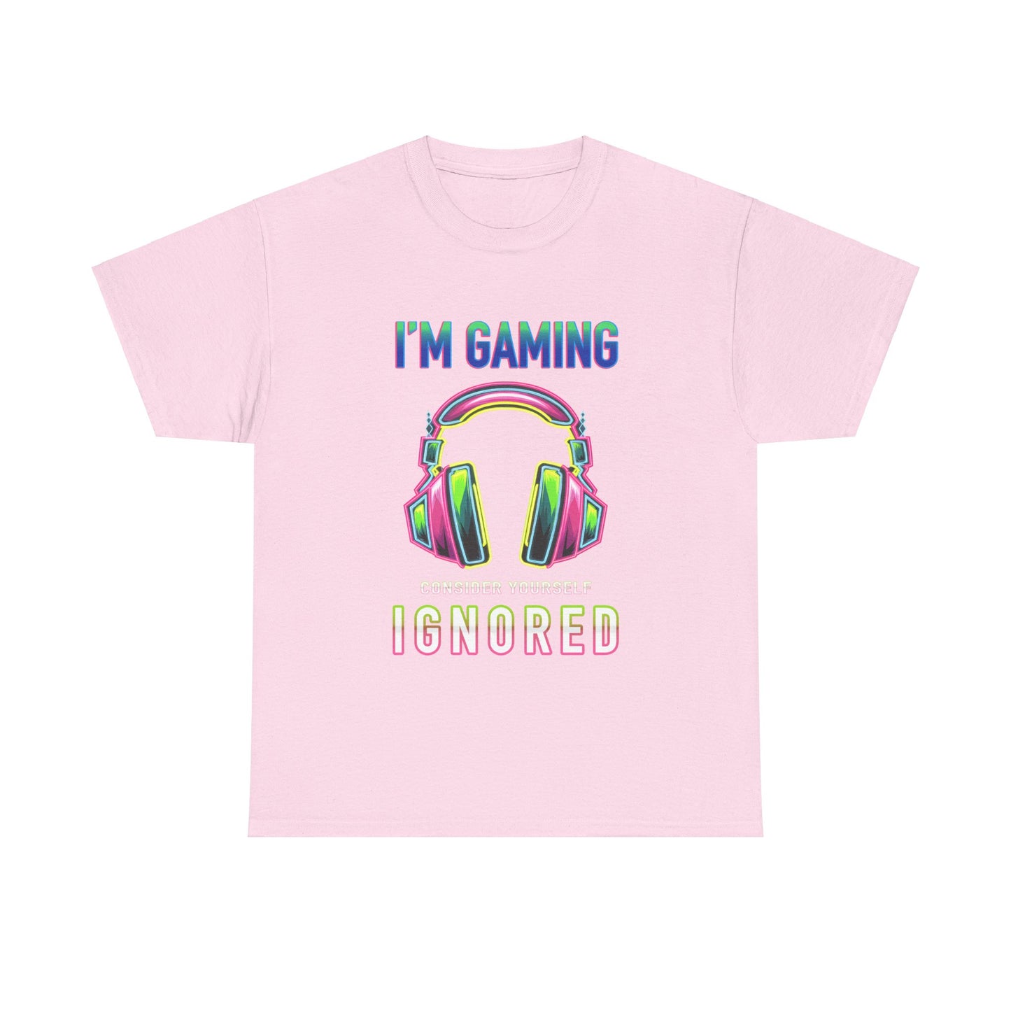 Unisex Heavy Cotton Tee – "I’m Gaming, Consider Yourself Ignored" Graphic T-Shirt