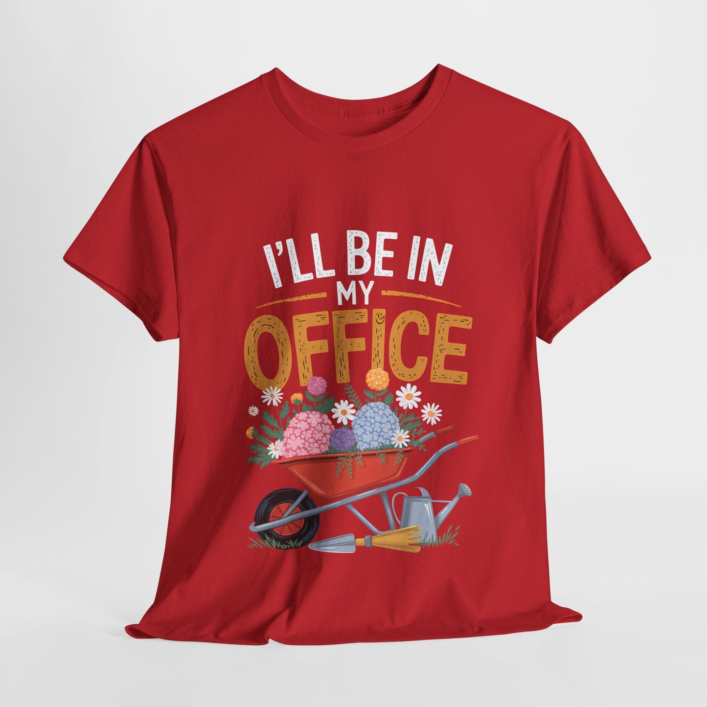 Unisex Heavy Cotton Tee – "I'll be in my office" Graphic T-Shirt for gardeners plant lovers, nature and gardening enthusiasts