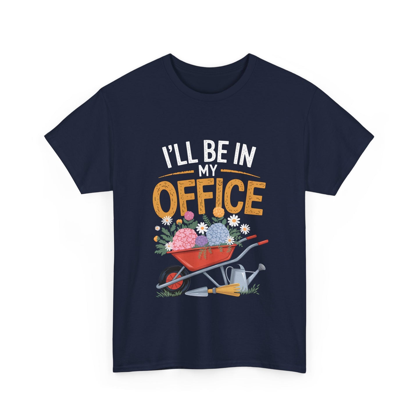 Unisex Heavy Cotton Tee – "I'll be in my office" Graphic T-Shirt for gardeners plant lovers, nature and gardening enthusiasts
