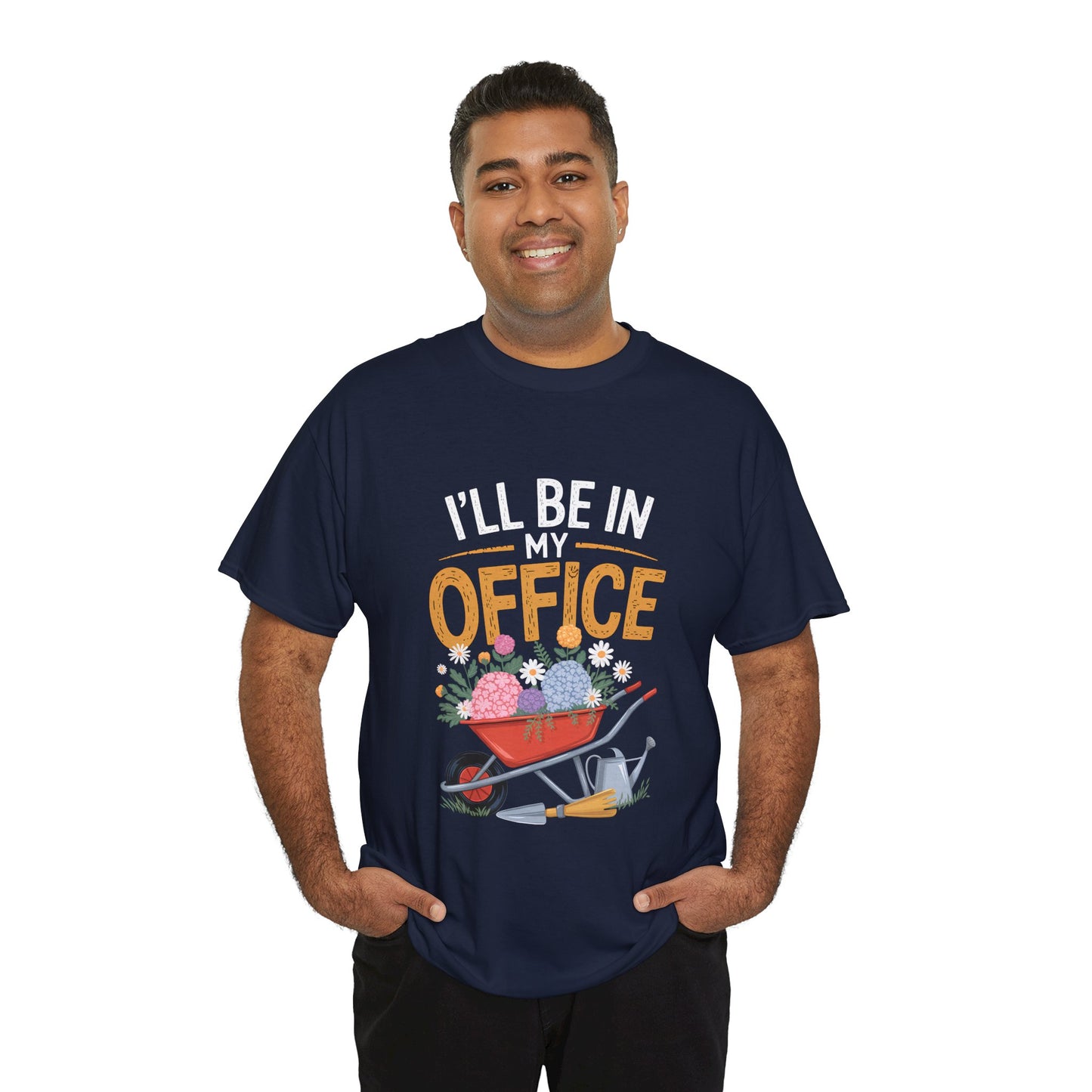 Unisex Heavy Cotton Tee – "I'll be in my office" Graphic T-Shirt for gardeners plant lovers, nature and gardening enthusiasts