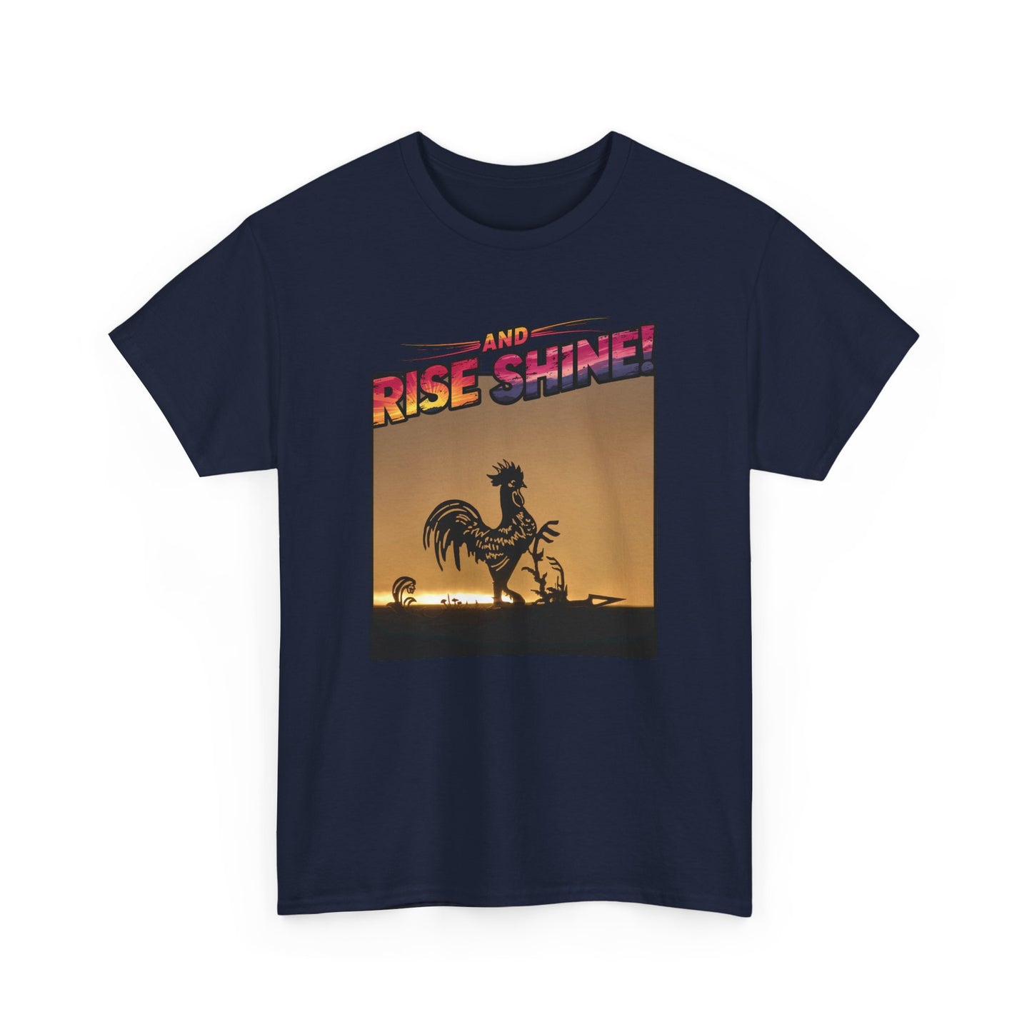 "Rise and Shine" Limited Edition Unisex Heavy Cotton Tee