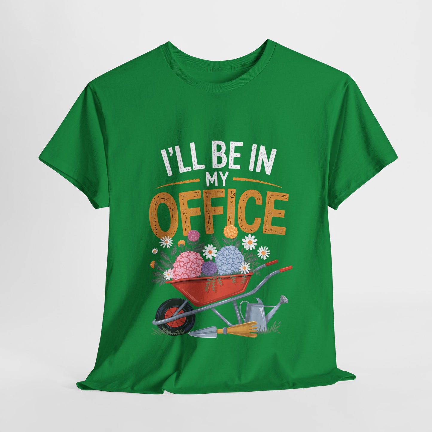 Unisex Heavy Cotton Tee – "I'll be in my office" Graphic T-Shirt for gardeners plant lovers, nature and gardening enthusiasts