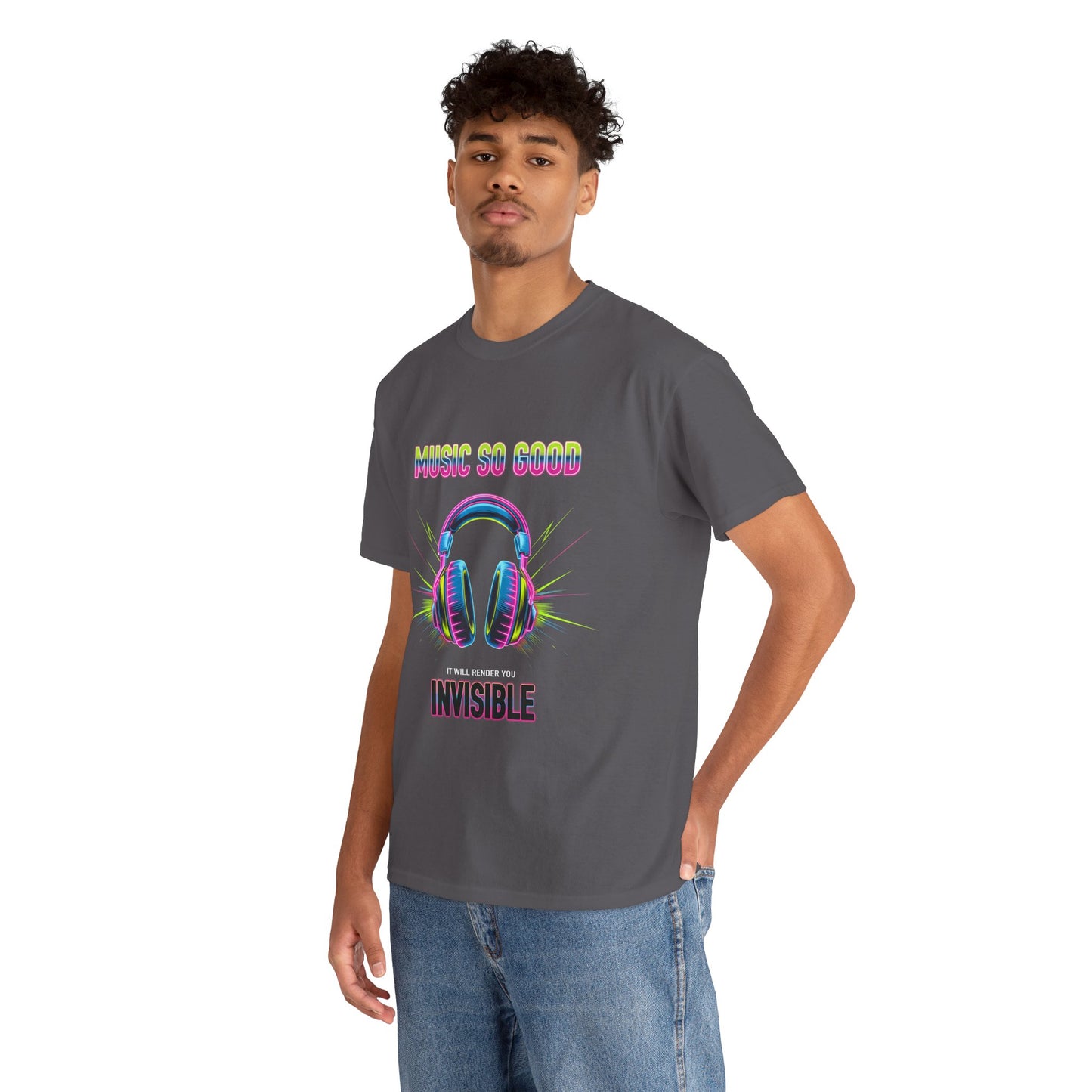 Unisex Heavy Cotton Tee – "Music So Good, It Will Render You Invisible" Graphic T-Shirt