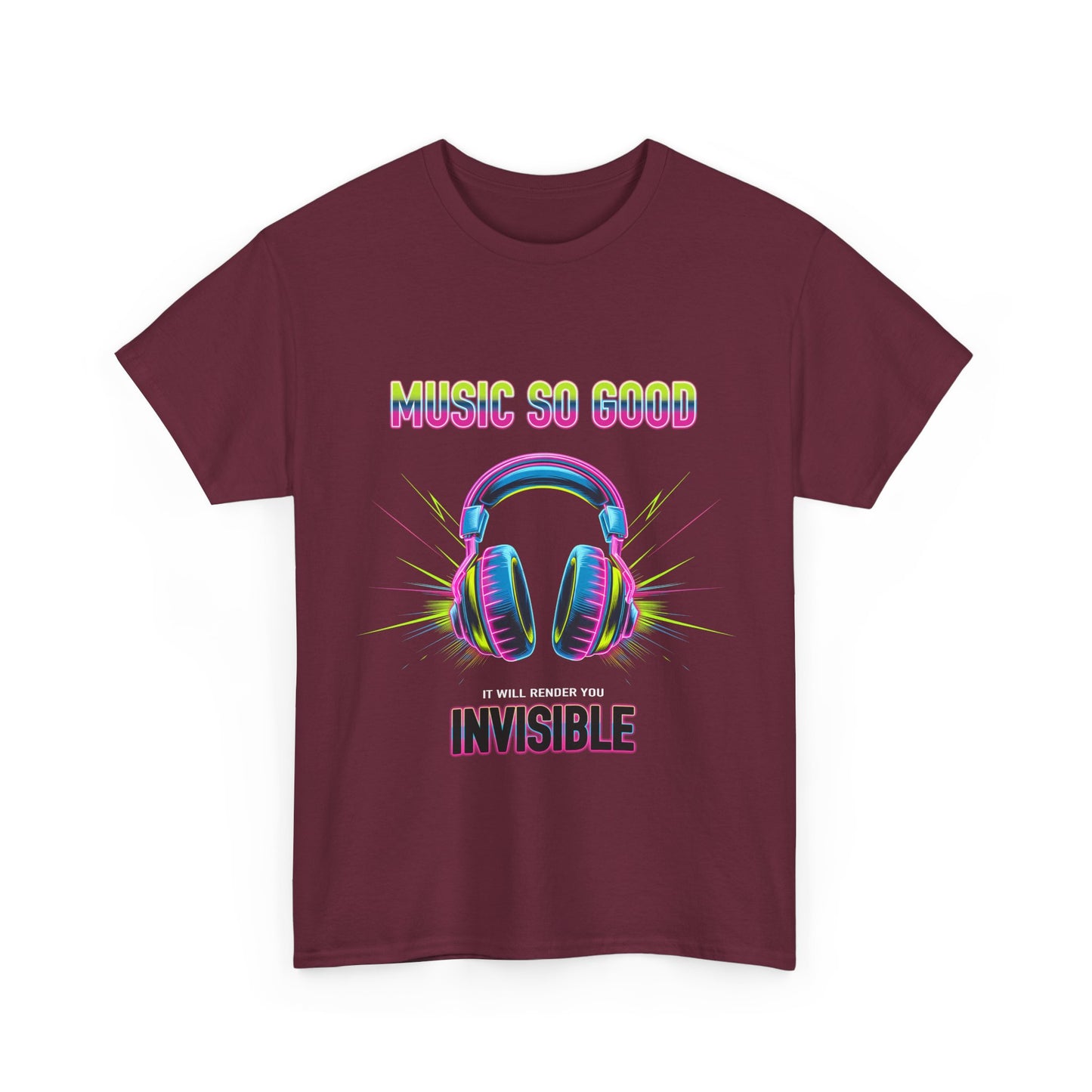 Unisex Heavy Cotton Tee – "Music So Good, It Will Render You Invisible" Graphic T-Shirt