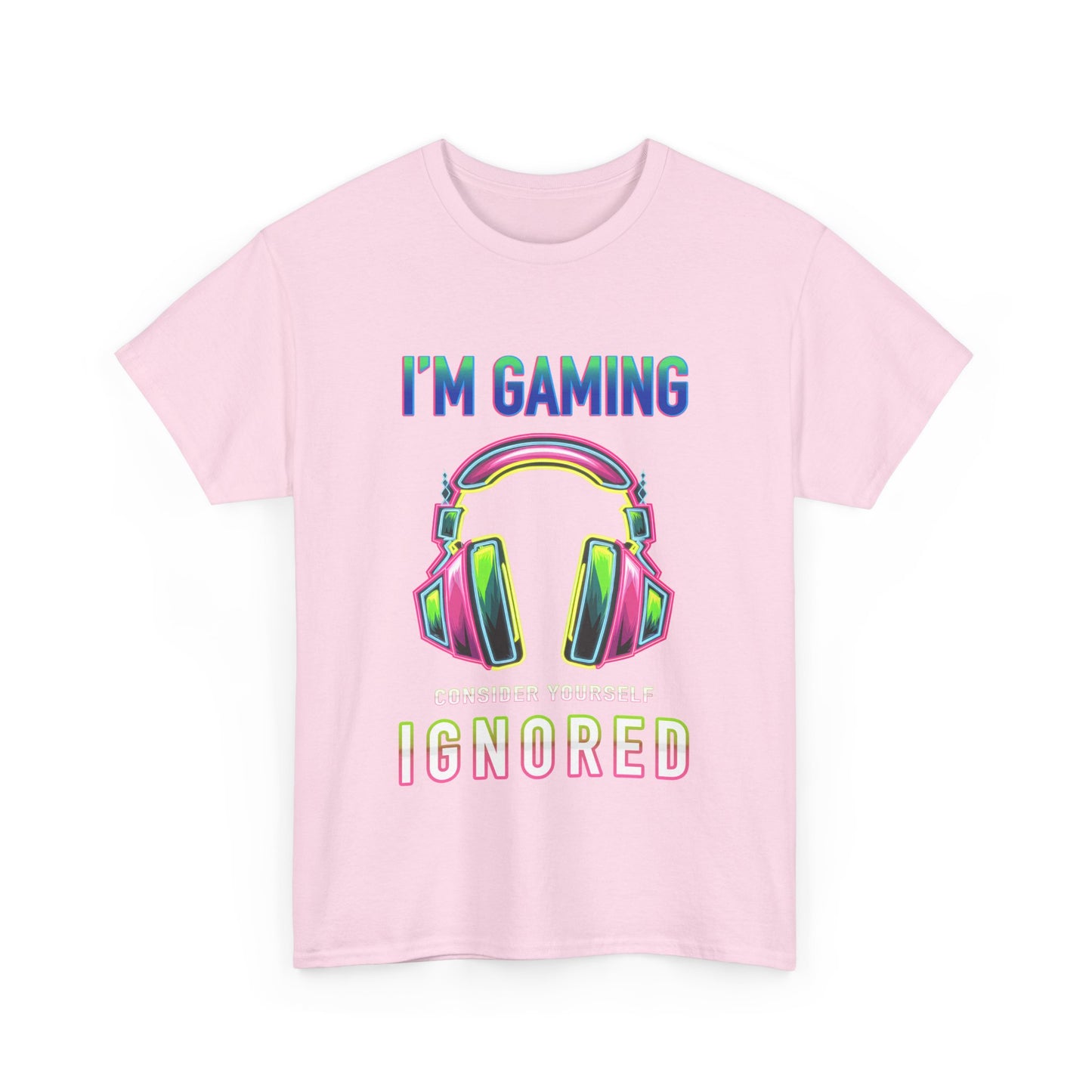 Unisex Heavy Cotton Tee – "I’m Gaming, Consider Yourself Ignored" Graphic T-Shirt