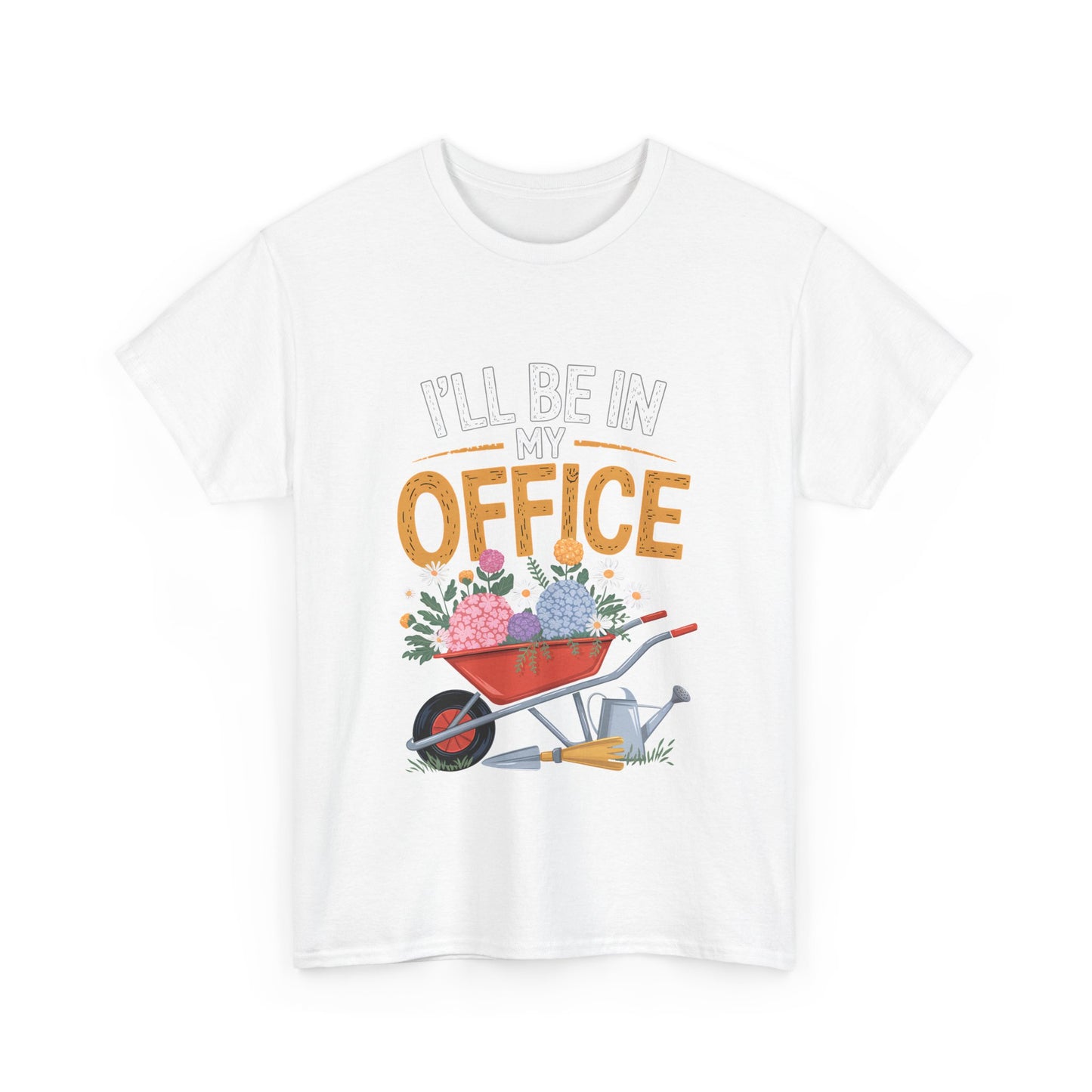 Unisex Heavy Cotton Tee – "I'll be in my office" Graphic T-Shirt for gardeners plant lovers, nature and gardening enthusiasts