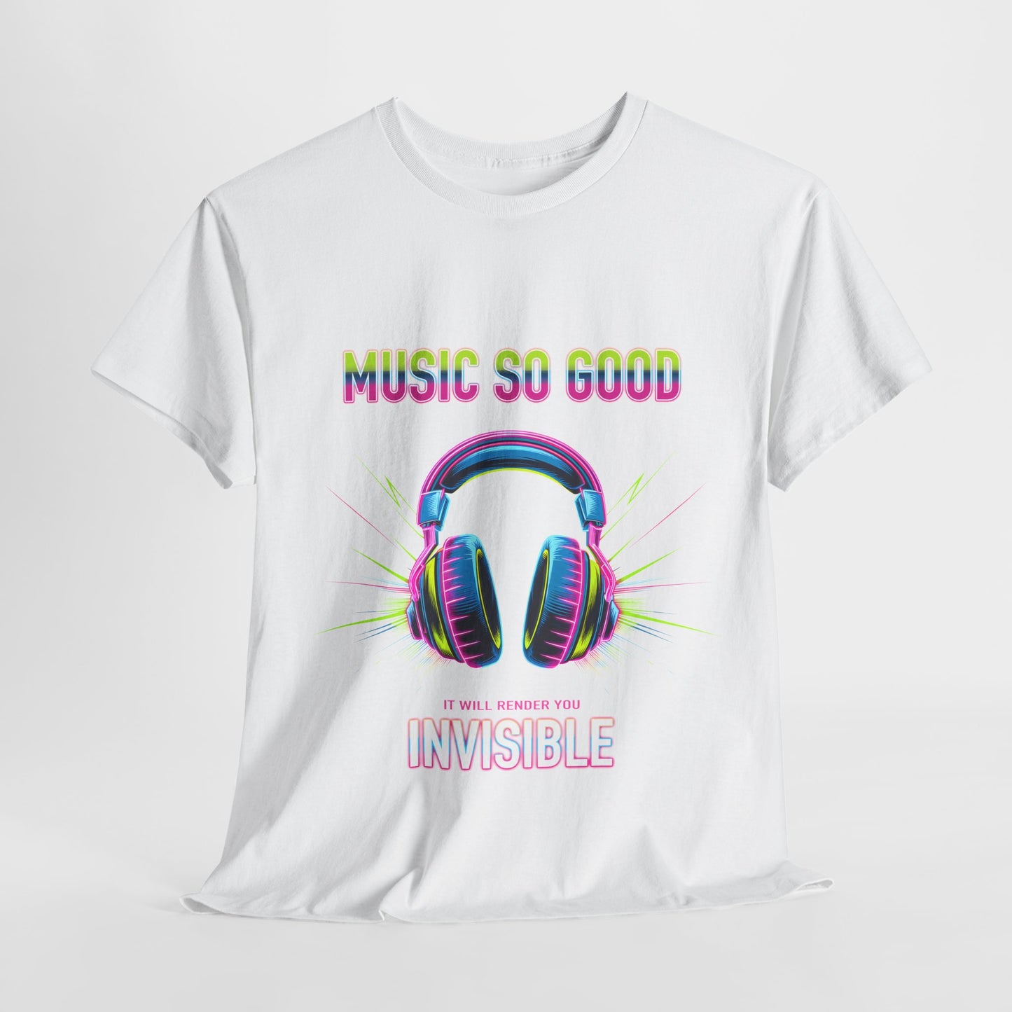 Unisex Heavy Cotton Tee – "Music So Good, It Will Render You Invisible" Graphic T-Shirt