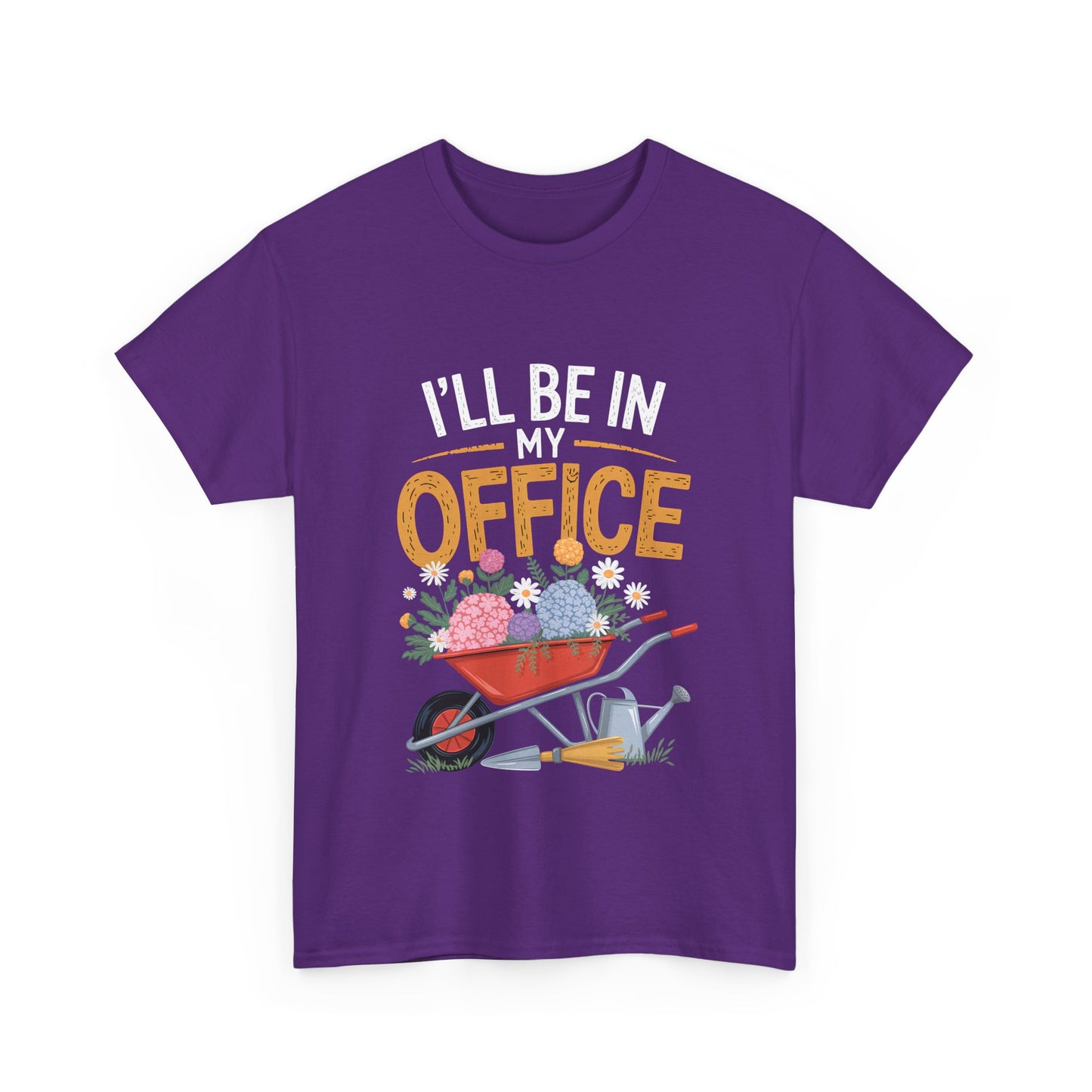 Unisex Heavy Cotton Tee – "I'll be in my office" Graphic T-Shirt for gardeners plant lovers, nature and gardening enthusiasts