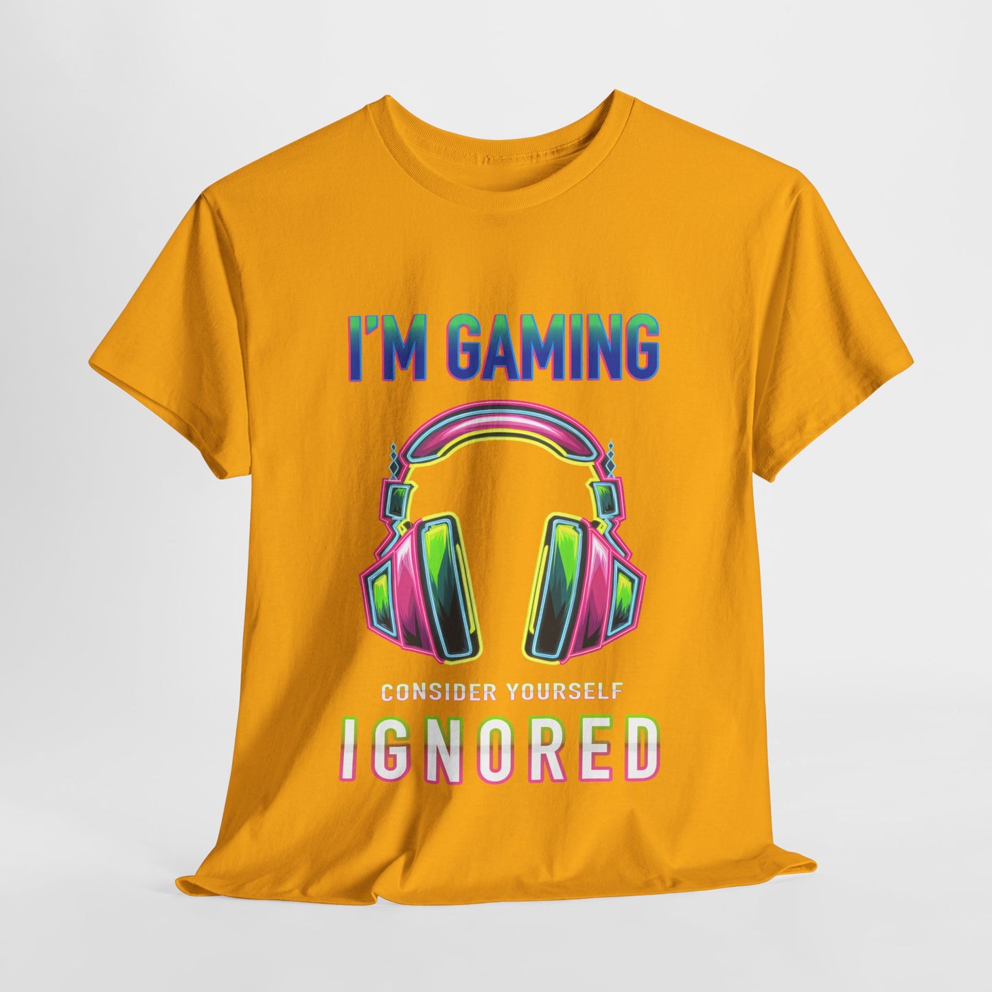 Unisex Heavy Cotton Tee – "I’m Gaming, Consider Yourself Ignored" Graphic T-Shirt