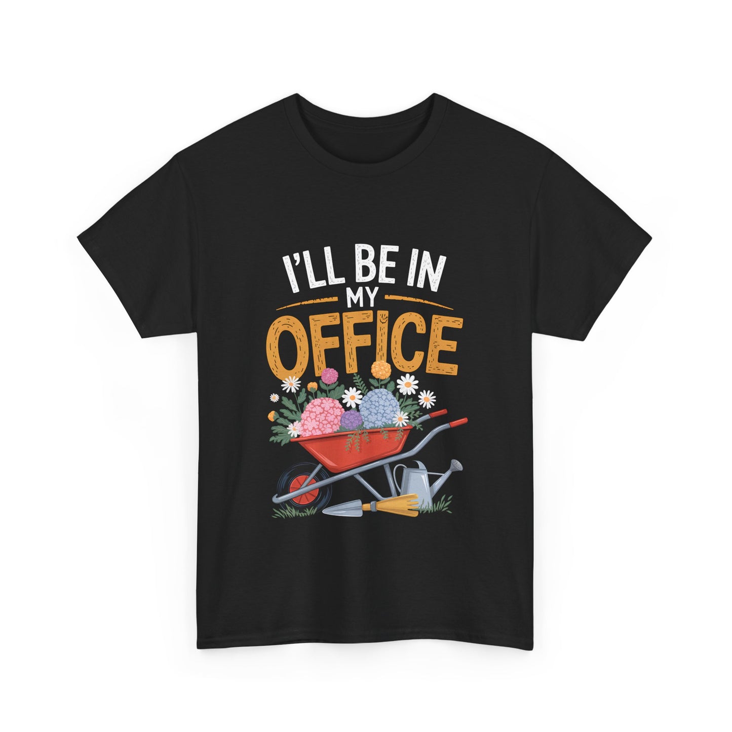 Unisex Heavy Cotton Tee – "I'll be in my office" Graphic T-Shirt for gardeners plant lovers, nature and gardening enthusiasts