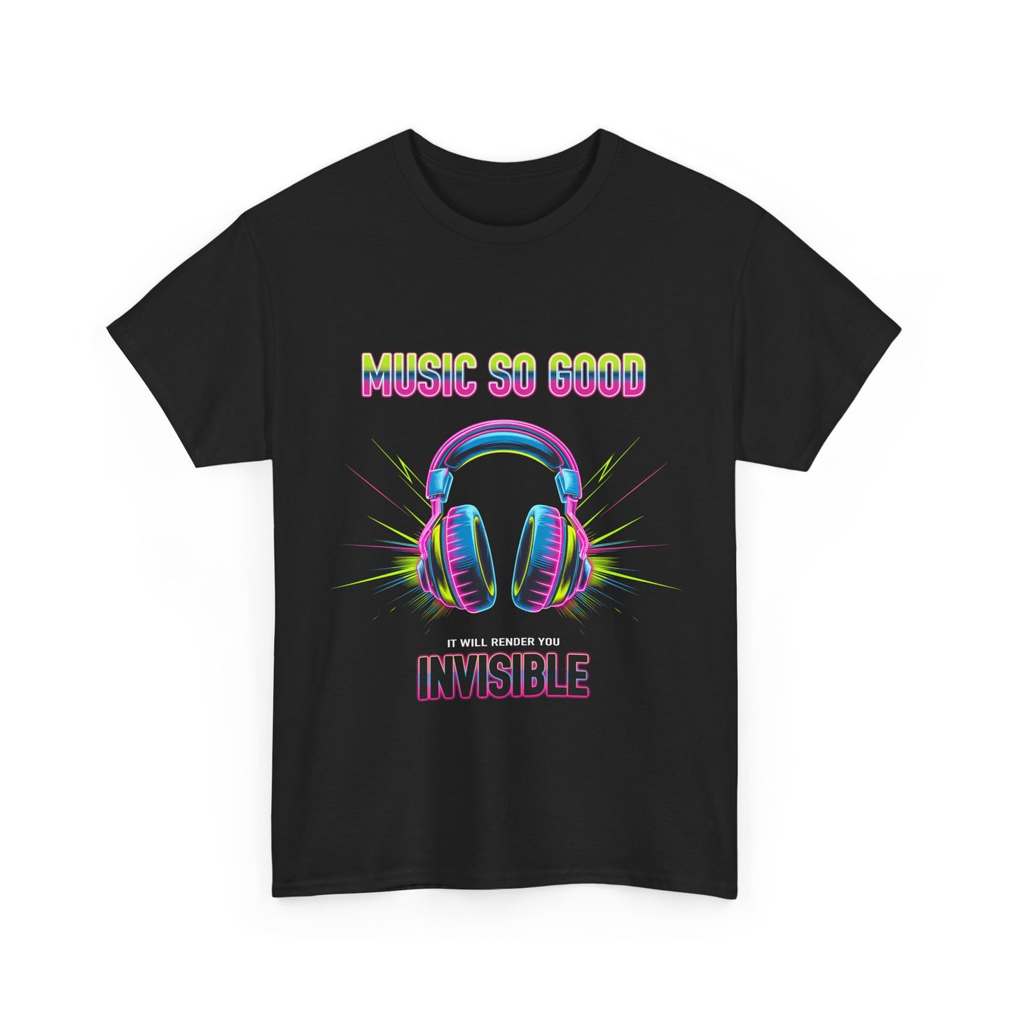 Unisex Heavy Cotton Tee – "Music So Good, It Will Render You Invisible" Graphic T-Shirt