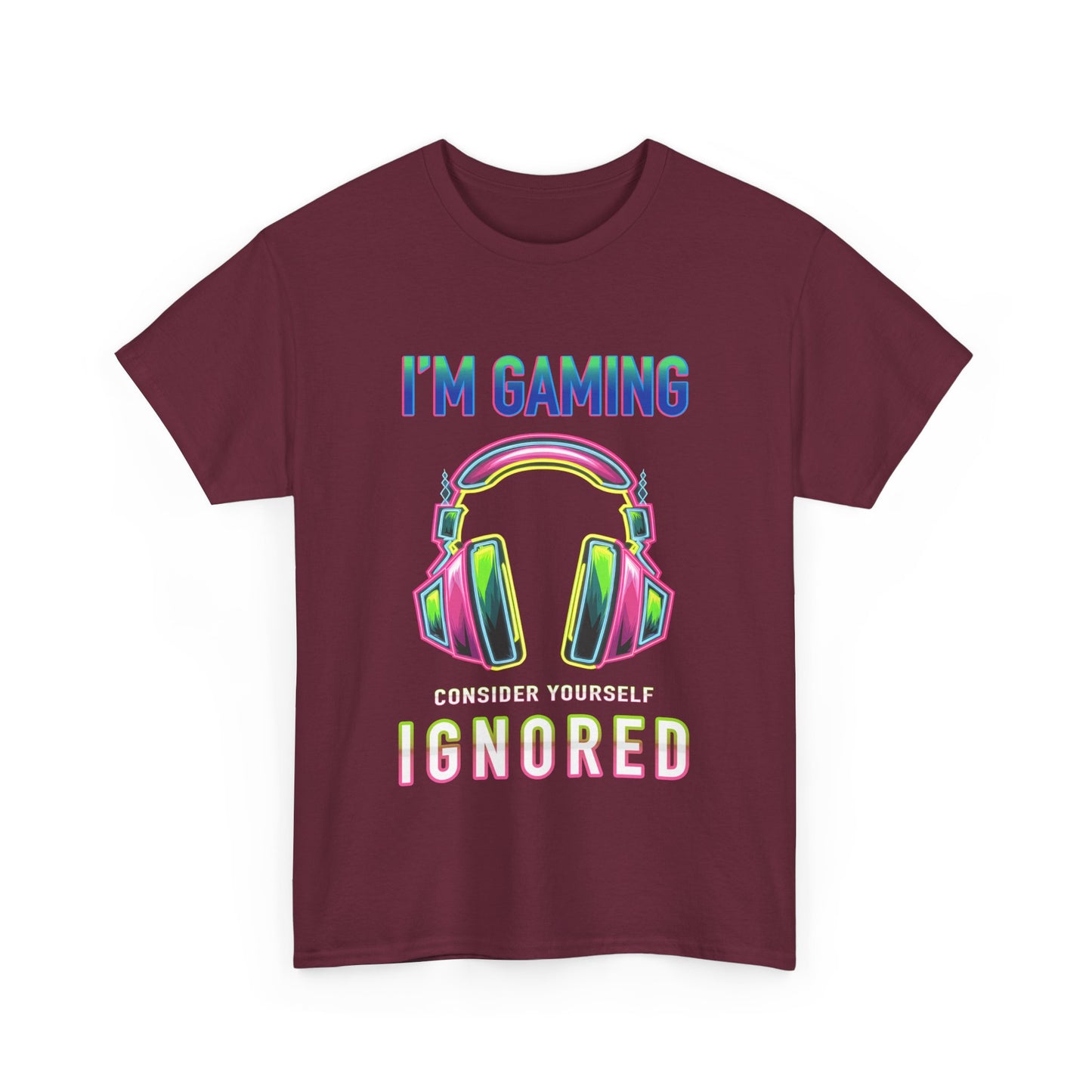 Unisex Heavy Cotton Tee – "I’m Gaming, Consider Yourself Ignored" Graphic T-Shirt