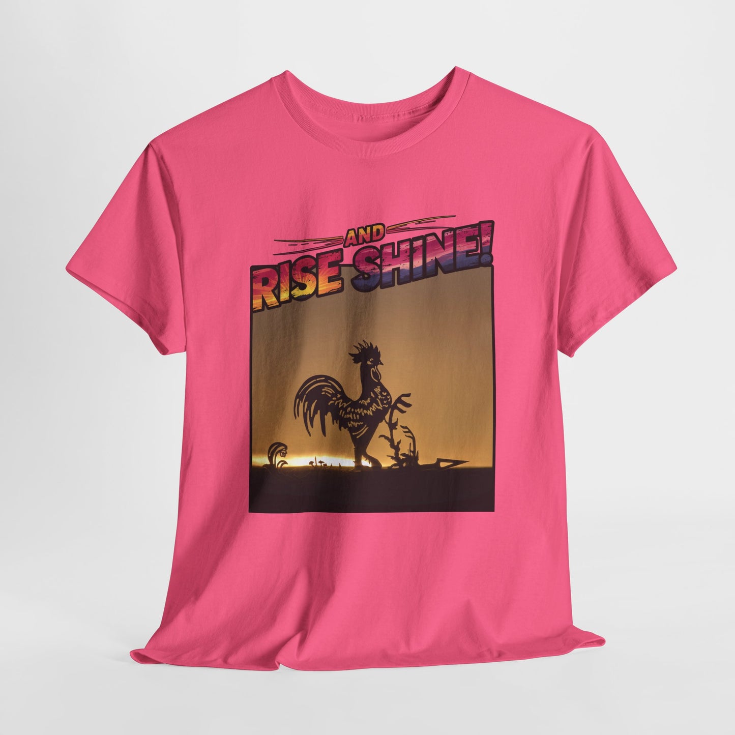 "Rise and Shine" Limited Edition Unisex Heavy Cotton Tee