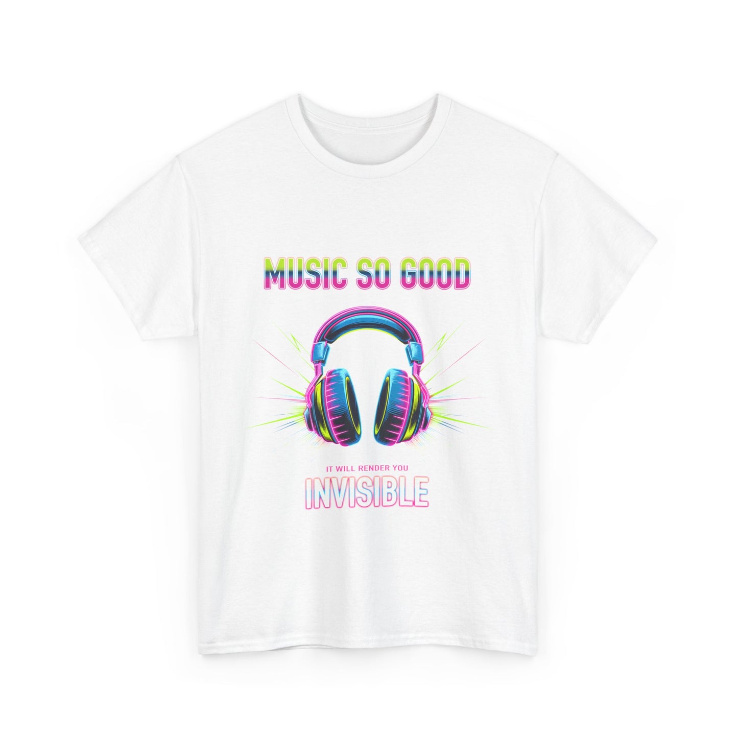Unisex Heavy Cotton Tee – "Music So Good, It Will Render You Invisible" Graphic T-Shirt